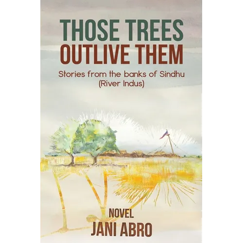 Those Trees Outlive Them - Paperback
