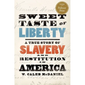 Sweet Taste of Liberty: A True Story of Slavery and Restitution in America - Paperback