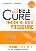 The New Bible Cure for High Blood Pressure: Ancient Truths, Natural Remedies, and the Latest Findings for Your Health Today - Paperback