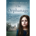 The Orphanage: The True Story of an Abused Convent Upbringing - Paperback