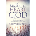The Magnetic Heart of God: Understanding the Five Cravings of Your Soul - Paperback