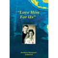 "Love Him For Us - Paperback