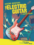 The Electric Guitar: A Graphic History - Paperback