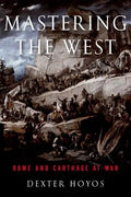 Mastering the West: Rome and Carthage at War - Paperback