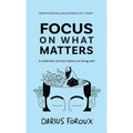 Focus on What Matters: A Collection of Stoic Letters on Living Well - Hardcover
