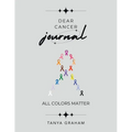 Dear Cancer Journal - Paperback
