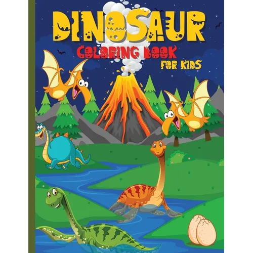 Dinosaur Coloring Book for Kids: An Exciting Coloring Book for Kids Ages 4-8 Epic Coloring Pages - Paperback