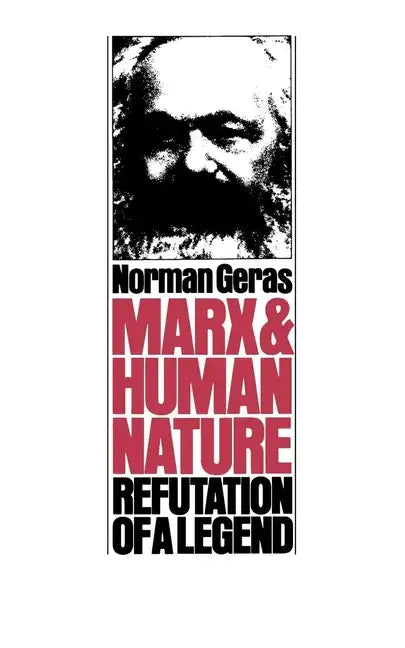 Marx and Human Nature: Refutation of a Legend - Paperback
