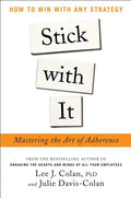 Stick with It: Mastering the Art of Adherence - Hardcover