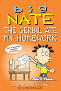 Big Nate: The Gerbil Ate My Homework: Volume 23 - Paperback