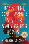 How the One-Armed Sister Sweeps Her House - Paperback
