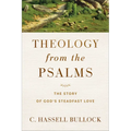Theology from the Psalms: The Story of God's Steadfast Love - Paperback