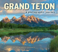 Grand Teton: A Photographic Journey - Paperback