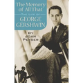 The Memory of All That: The Life of George Gershwin - Paperback