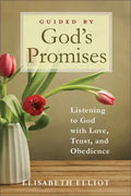 Guided by God's Promises: Listening to God with Love, Trust, and Obedience - Paperback