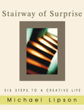 Stairway of Surprise: Six Steps to a Creative Life - Paperback