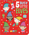 5 Busy Little Elves - Board Book