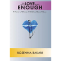 Too Much Love Is Not Enough: A Memoir of Childhood Sexual Abuse - Hardcover