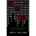 Seen Yet Unseen: A Black Woman Crashes the Tech Fraternity - Hardcover