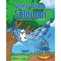 Come Home, Solomon: A True Story of Faith and Friendship - Paperback