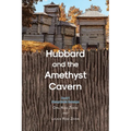 Hubbard and the Amethyst Cavern: Book 1 Seraphina's Revenge - Paperback