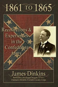 1861 to 1865: Personal Reminiscences and Experiences in the Confederate Army - Paperback