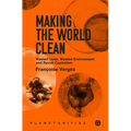 Making the World Clean: Wasted Lives, Wasted Environment, and Racial Capitalism - Paperback