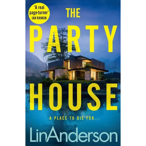 The Party House: An Atmospheric and Twisty Thriller Set in the Scottish Highlands - Hardcover