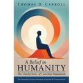 A Belief in Humanity: The Untold Story of Conciliar Humanism - Hardcover