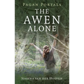 Pagan Portals - The Awen Alone: Walking the Path of the Solitary Druid - Paperback