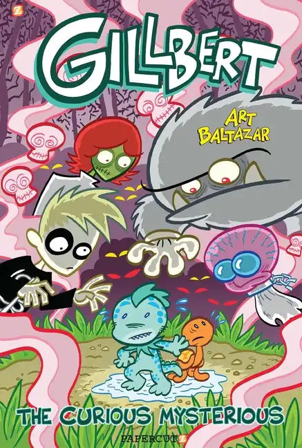 Gillbert: The Curious Mysterious - Hardcover