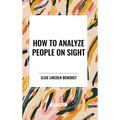 How to Analyze People on Sight - Hardcover