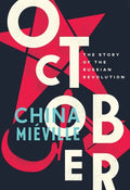 October: The Story of the Russian Revolution - Hardcover