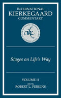International Kierkegaard Commentary Volume 11: Stages on Life's Way - Hardcover