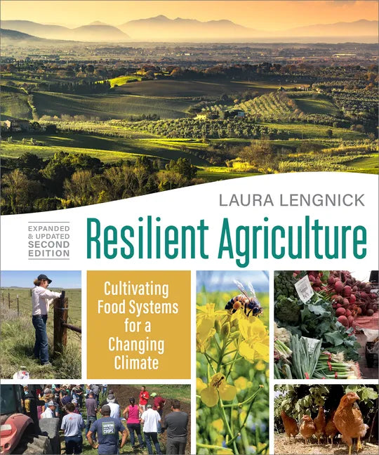 Resilient Agriculture: Expanded & Updated Second Edition: Cultivating Food Systems for a Changing Climate - Paperback