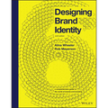 Designing Brand Identity: A Comprehensive Guide to the World of Brands and Branding - Hardcover