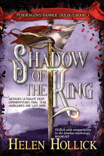 SHADOW OF THE KING (The Pendragon's Banner Trilogy Book 3) - Paperback