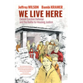 We Live Here: Detroit Eviction Defense and the Battle for Housing Justice - Paperback