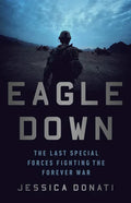 Eagle Down: American Special Forces at the End of Afghanistan's War - Paperback