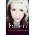 Fallen: Out of the Sex Industry & Into the Arms of the Savior - Paperback
