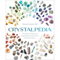 Crystalpedia: The Wisdom, History, and Healing Power of More Than 180 Sacred Stones a Crystal Book - Paperback