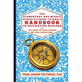 The Elementary and Middle School Student-Friendly Handbook to Navigating Success: You Need to Take Charge of Your Education! - Paperback