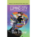 BECOMING A RAINBOW SURFER - LUMINO CITY - Clancy and the Rainbow Surfer Gang: Lumino City - Hardcover