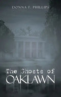 The Ghosts of Oaklawn - Hardcover