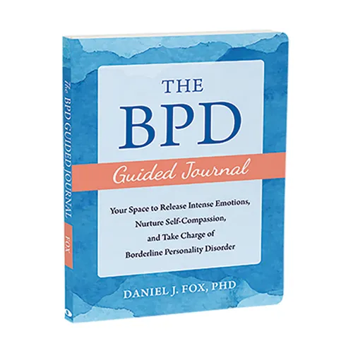 The Bpd Guided Journal: Your Space to Release Intense Emotions, Nurture Self-Compassion, and Take Charge of Borderline Personality Disorder - Paperback