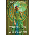 Where Time Will Take Me - Paperback
