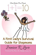 One Plus One Equals Ten: A First Lady's Survival Guide for Stepmoms - Paperback