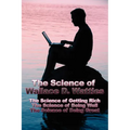 The Science of Wallace D. Wattles: The Science of Getting Rich, The Science of Being Well, The Science of Being Great - Paperback
