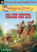 Geronimo Stilton Graphic Novels #15: All for Stilton, Stilton for All! - Hardcover