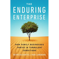 The Enduring Enterprise: How Family Businesses Thrive in Turbulent Conditions - Hardcover